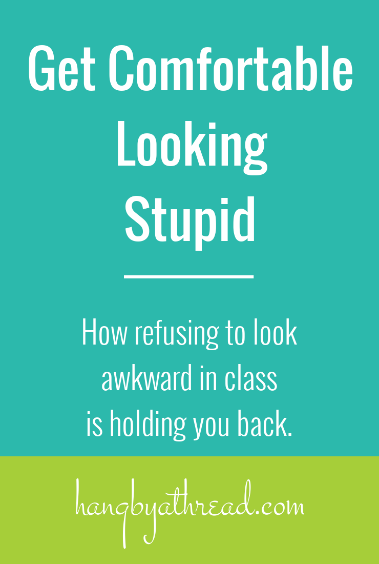 Quit trying to look cool during class. You're holding yourself back!