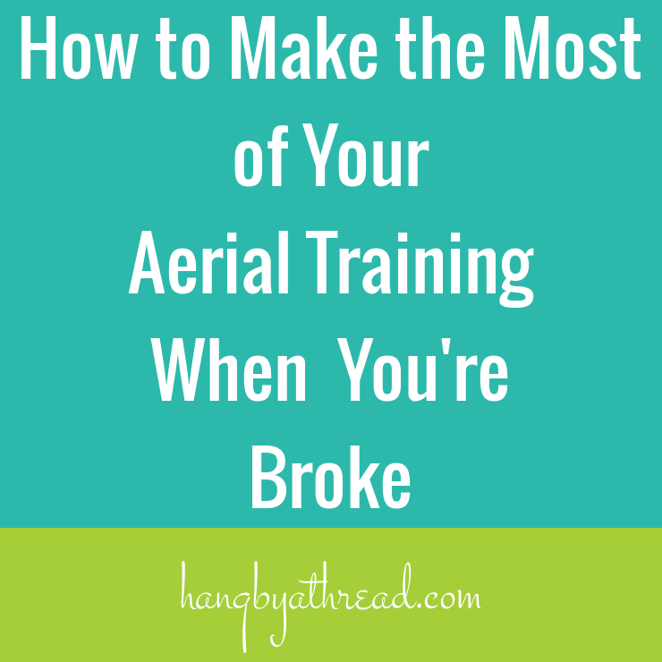 Aerial classes are expensive! How to seriously improve your skills without breaking the bank.